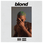 Album art for "Blonde" by "Frank Ocean"